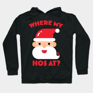 WHERE MY HOS AT Hoodie